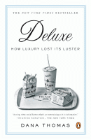 DELUXE : HOW LUXURY LOST ITS LUSTER