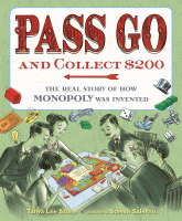 PASS GO AND COLLECT $200 : THE REAL STORY OF HOW MONOPOLY WA