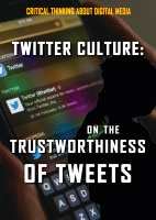 TWITTER CULTURE : ON THE TRUSTWORTHINESS OF TWEETS