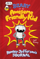 DIARY OF AN AWESOME FRIENDLY KID : ROWLEY JEFFERSON'S JOURNA