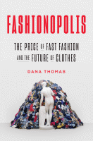 FASHIONOPOLIS : THE PRICE OF FAST FASHION - AND THE FUTURE O