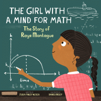 GIRL WITH A MIND FOR MATH : THE STORY OF RAYE MONTAGUE