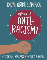 WHAT IS ANTI-RACISM?