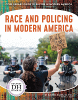 RACE AND POLICING IN MODERN AMERICA